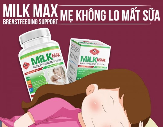 Viên lợi sữa Milk Max Breastfeeding Support – “Trợ thủ” đắc lực giúp mẹ “gọi sữa về” tràn trề ướt áo