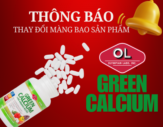 Thông báo: Thay đổi màng bao sản phẩm Olympian Labs Green Calcium