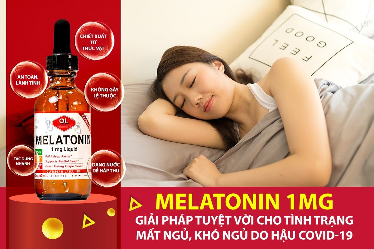 Melatonin Liquid 1mg – giải pháp tuyệt vời “đánh bay”chứng mất ngủ, khó ngủ do hậu Covid-19